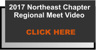2017 Northeast Chapter Regional Meet Video  CLICK HERE